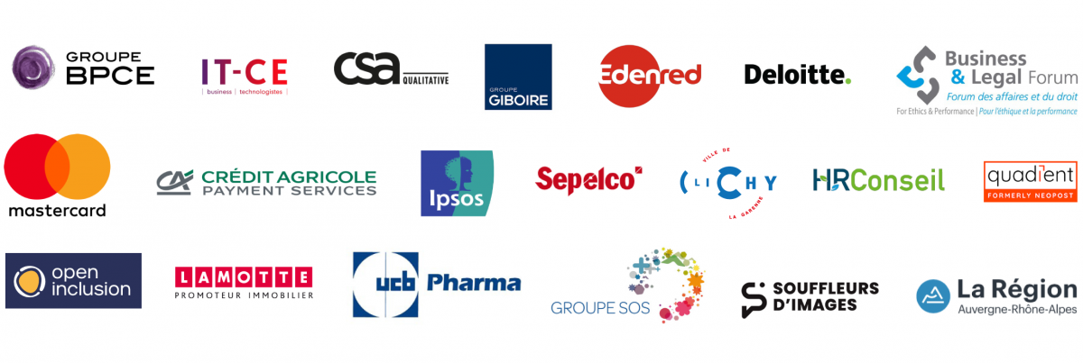 Groupe BPCE, IT-CE, CSA Qualitative, Groupe Giboire, Edenred, Deloitte, Business & Legal Forum, Mastercard, Credite agricole payment services, Ipsos, Sepelco, Clichy la Garenne, HRConseil, Qu’advient, Open inclusion, Lamotte, UCB Pharma, Groupe SOS, Souffleurs de sens, La Région Auvergne-Rhône-Alpes.